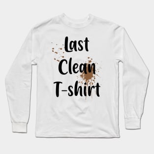 Last Clean T-shirt Long Sleeve T-Shirt